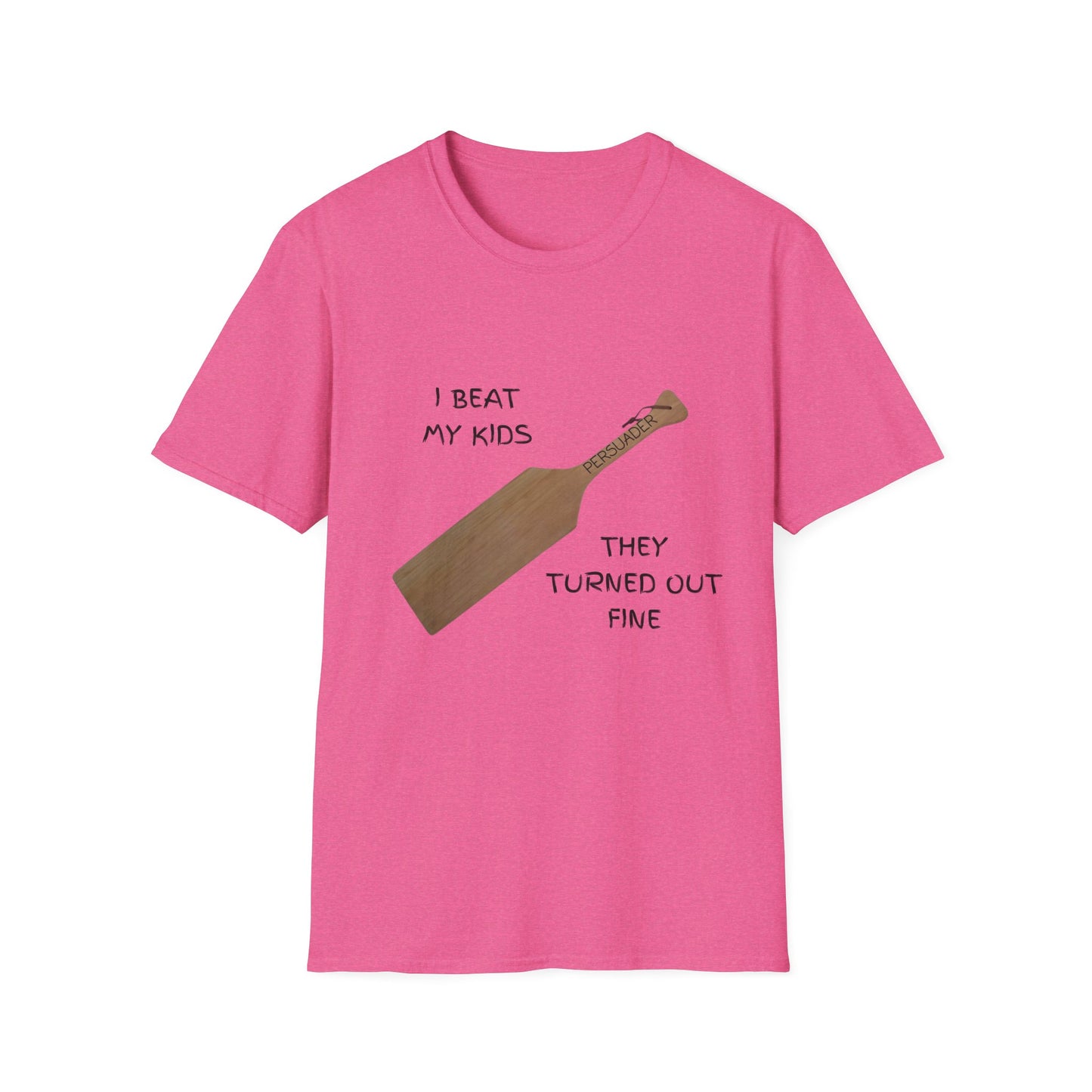 Funny Parenting Humor T-Shirt - "I Beat My Kids They Turned Out Fine"