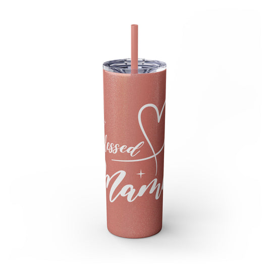 Blessed Mama Skinny 20oz Tumbler w/Straw - Glittery Gloss Finish