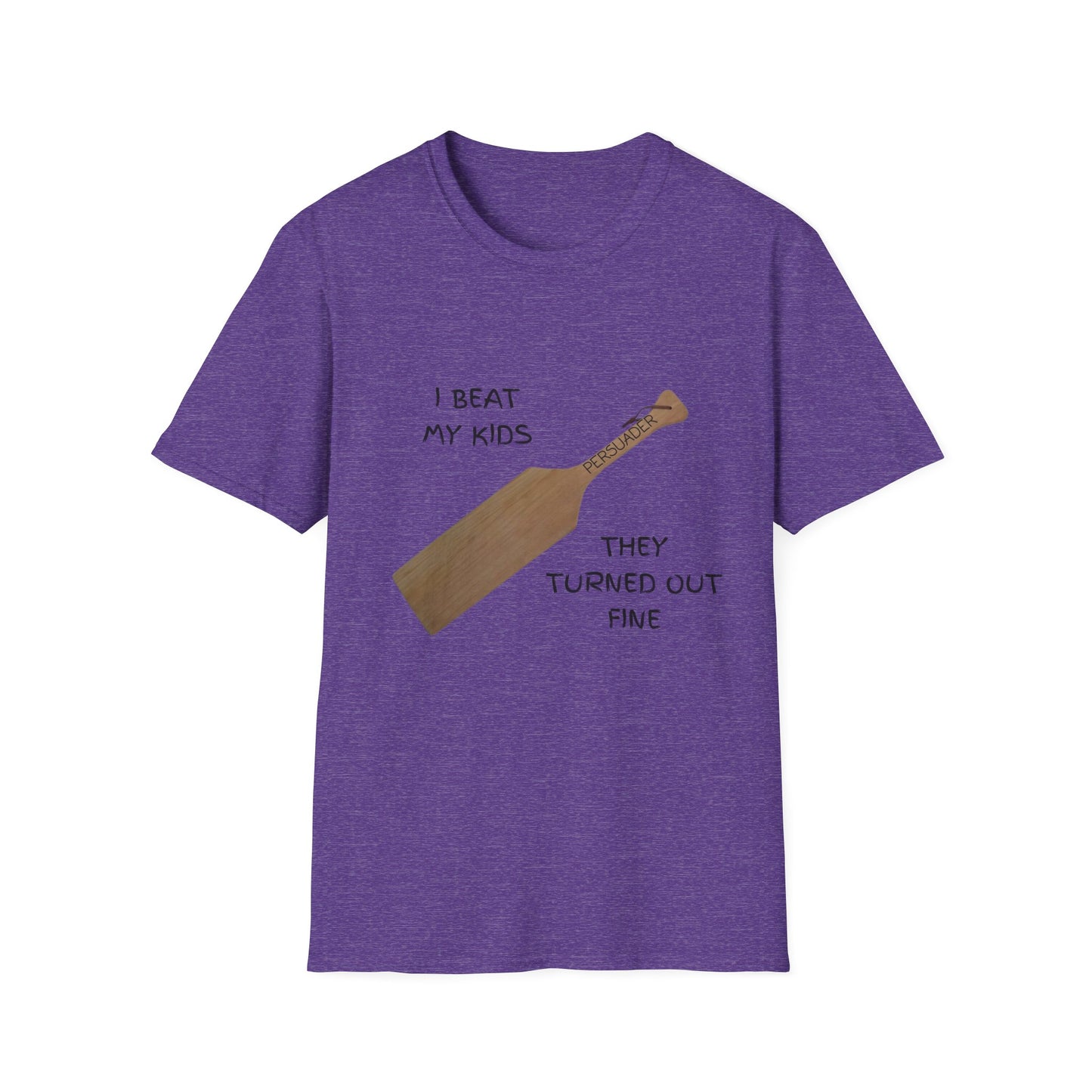 Funny Parenting Humor T-Shirt - "I Beat My Kids They Turned Out Fine"