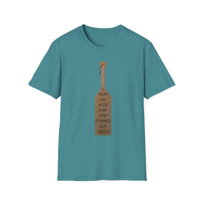 Funny Parenting T-Shirt - 'I Beat My Kids and They Turned Out Good' Unisex Softstyle Tee