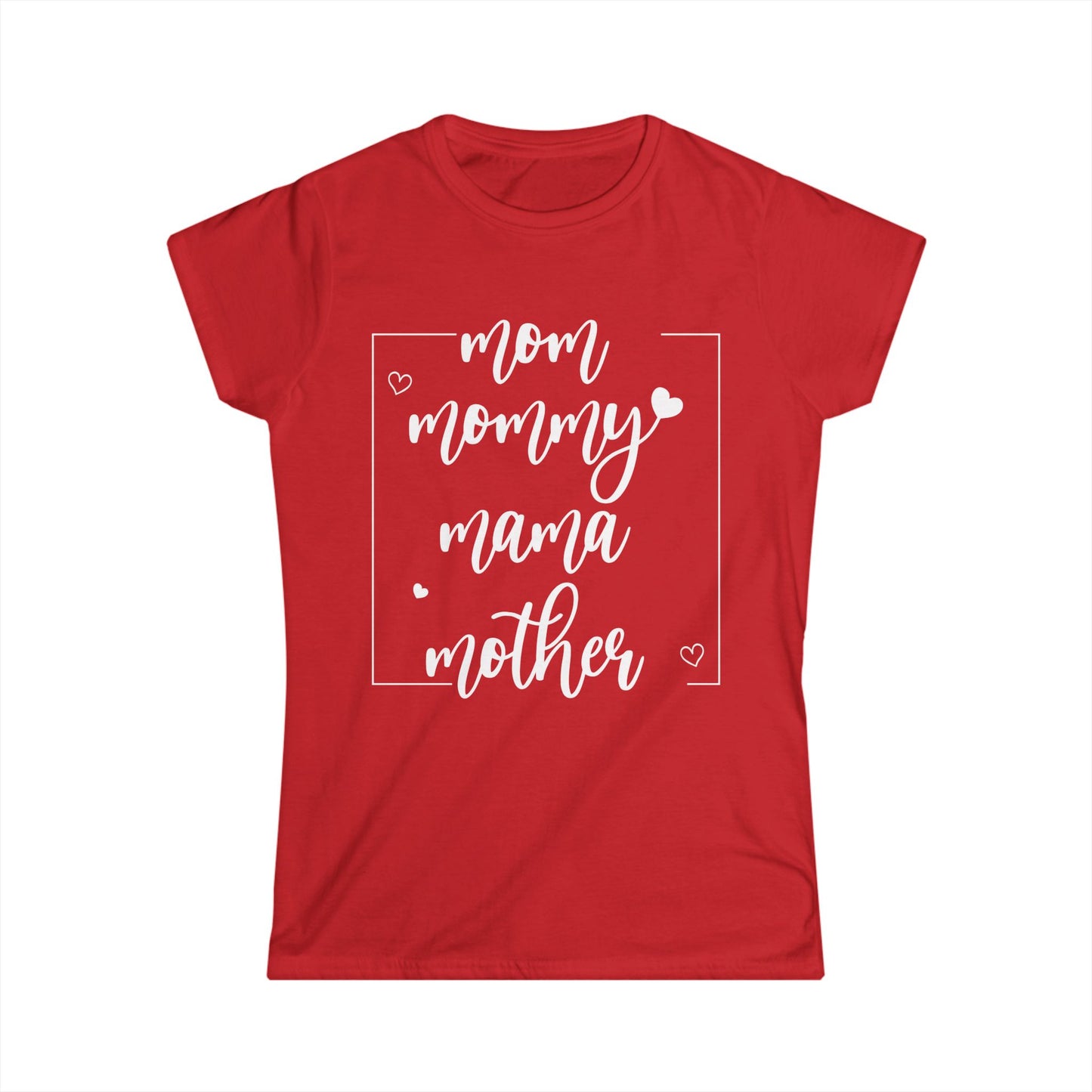 Mom Mommy Mama Mother Shirt - Women's Tee