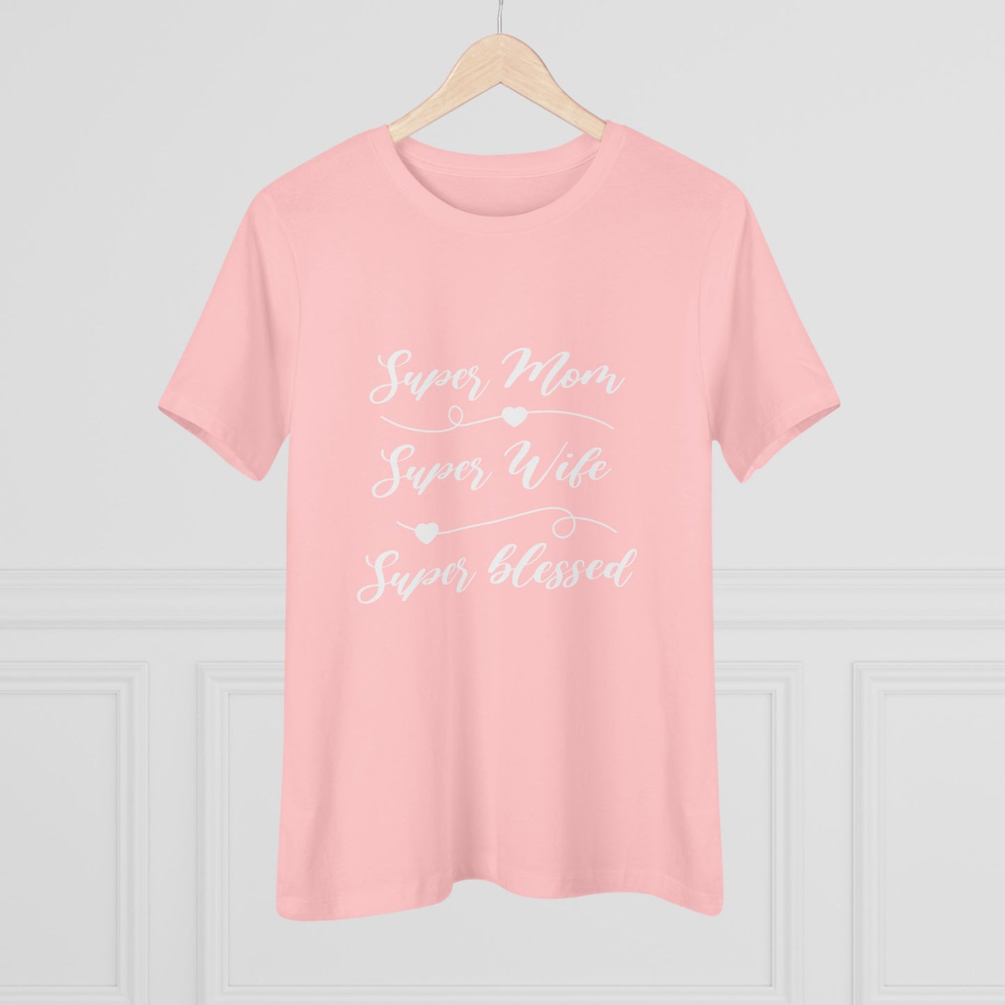 Super Mom Super Wife Super Blessed T-shirt - Women's Cotton Tee