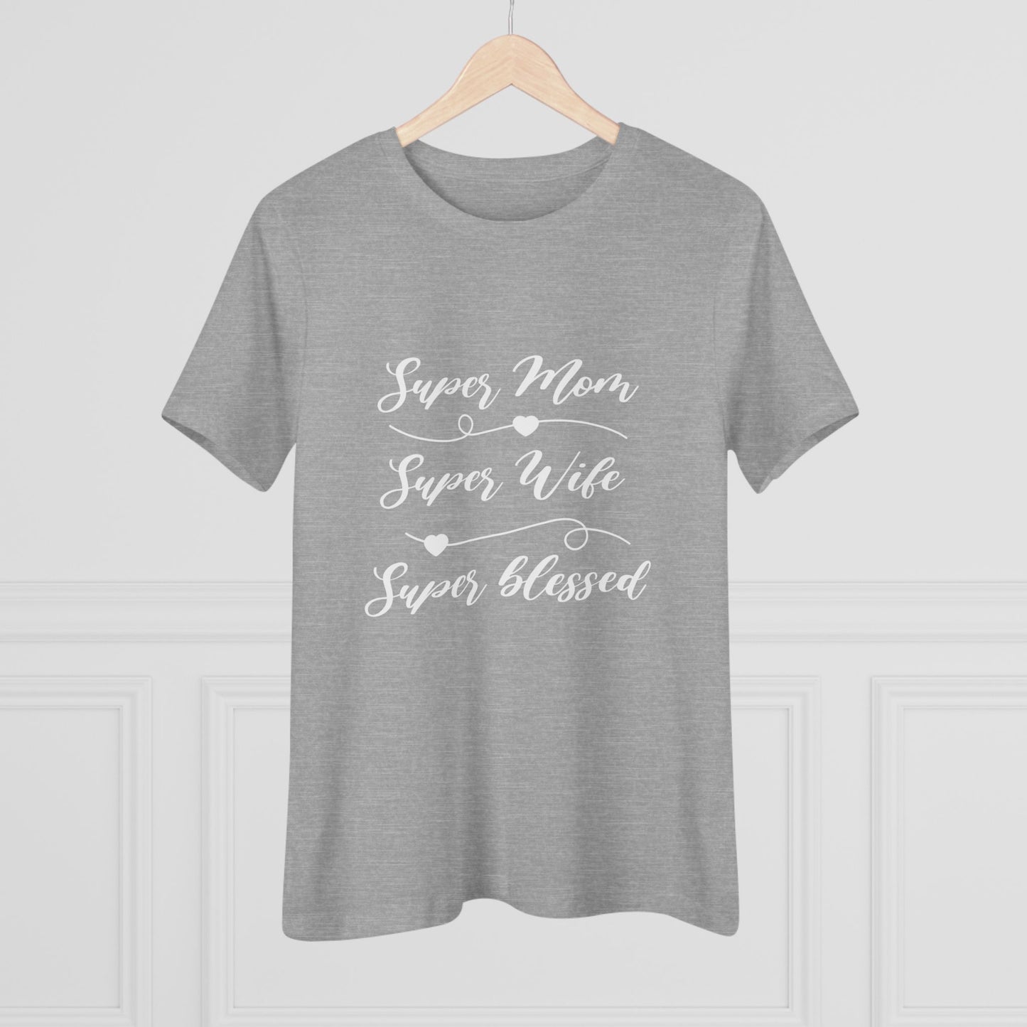 Super Mom Super Wife Super Blessed T-shirt - Women's Cotton Tee