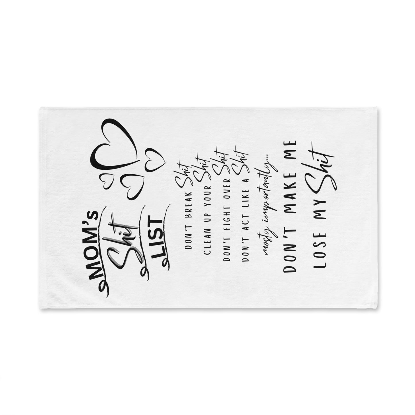 Mom's Shit List - Hand Towel