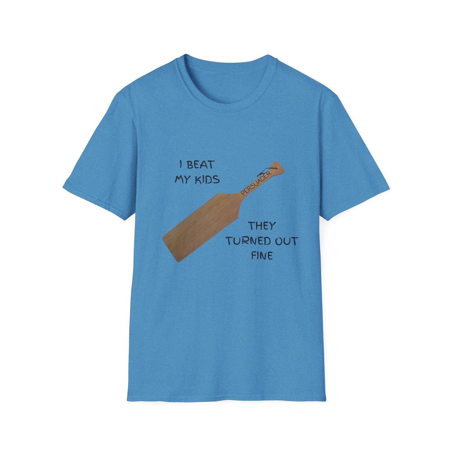Funny Parenting Humor T-Shirt - "I Beat My Kids They Turned Out Fine"