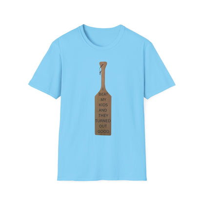 Funny Parenting T-Shirt - 'I Beat My Kids and They Turned Out Good' Unisex Softstyle Tee
