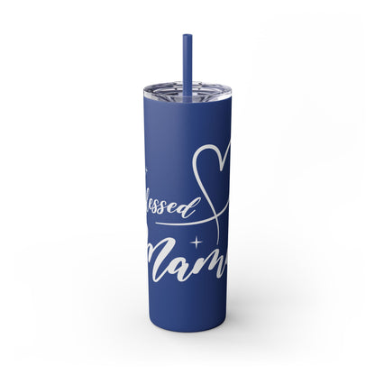 Blessed Mama Skinny 20oz Tumbler - Matte or Gloss Finish