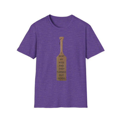 Funny Parenting T-Shirt - 'I Beat My Kids and They Turned Out Good' Unisex Softstyle Tee