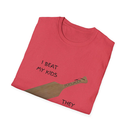 Funny Parenting Humor T-Shirt - "I Beat My Kids They Turned Out Fine"