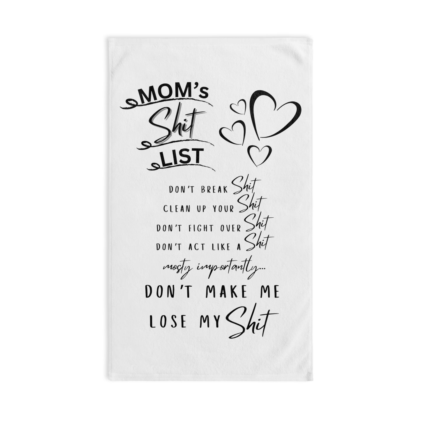 Mom's Shit List - Hand Towel for Kitchen & Bathroom