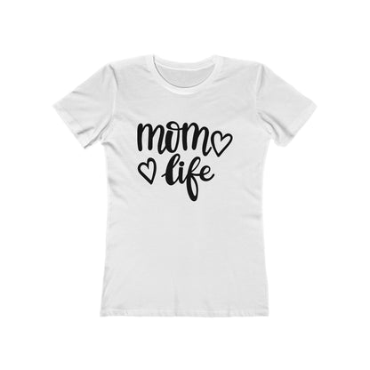 Mom Life Shirt - Boyfriend Tee for Women